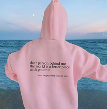 Load image into Gallery viewer, "Dear Person behind Me" Hoodie